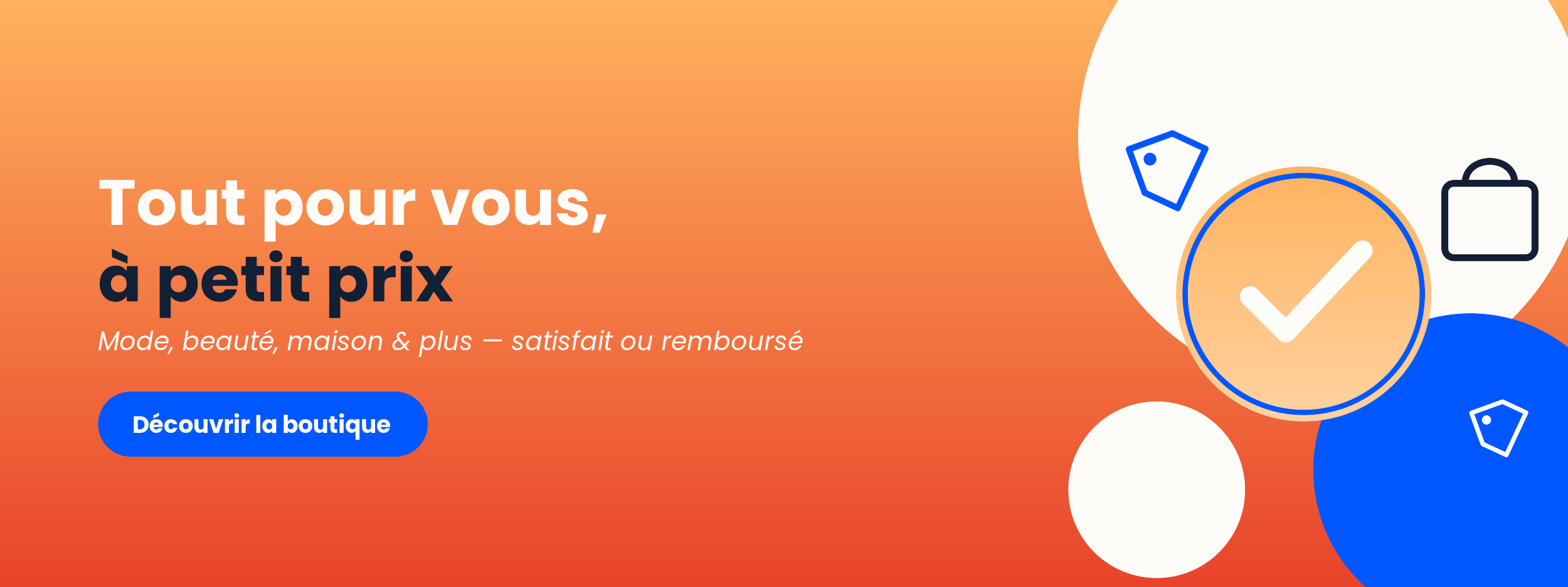Tout pour vous, à petit prix